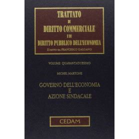 Trattato di Diritto Commerciale e di Diritto Pubblico dell'Economia. Governo dell'economia e azione sindacale