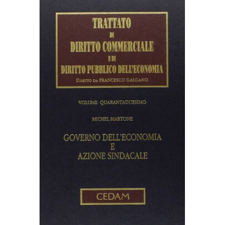 Trattato di Diritto Commerciale e di Diritto Pubblico dell'Economia. Governo dell'economia e azione sindacale
