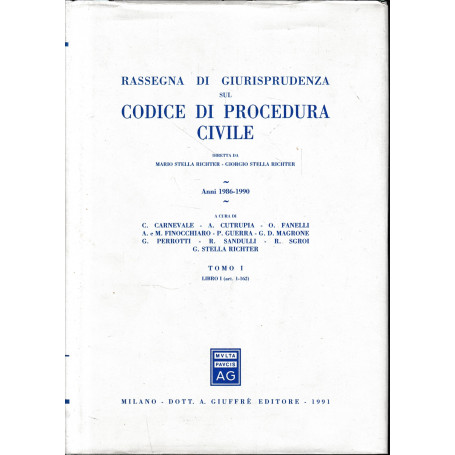 Rassegna di giurisprudenza sul Codice di procedura civile. Anni 1986-1990. Libro I