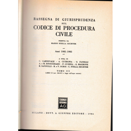 Rassegna di giurisprudenza sul Codice di procedura civile. Anni 1981-1985. Artt. 360-473 e legge sull'Equo canone (Vol. 3)