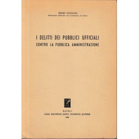 I delitti dei pubblici ufficiali contro la pubblica amministrazione