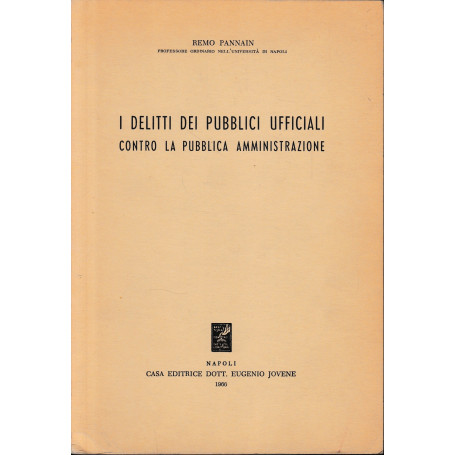 I delitti dei pubblici ufficiali contro la pubblica amministrazione