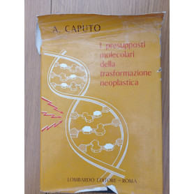 I presupposti molecolari della trasformazione neoplastica