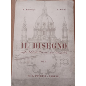 IL DISEGNO negli Istituti Tecnici per Geometri Vol. I