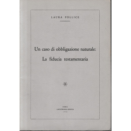 Un caso di obbligazione naturale: La fiducia testamentaria