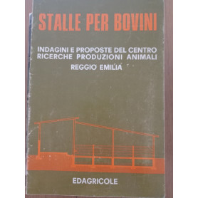 Stalle per bovini. Indagini e proposte del Centro Ricerche Produzioni Animali