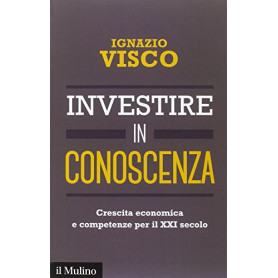 Investire in conoscenza. Crescita economica e competenze per il XXI secolo