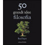 50 grandi idee di filosofia