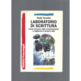 Laboratorio di scrittura. Come lavorare nella comunicazione e migliorare il proprio stile