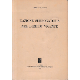 L'azione surrogatoria nel diritto vigente