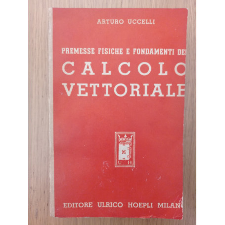 Premesse fisiche e fondamenti del calcolo vettoriale