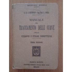 Manuale pel tracciamento delle curve delle ferrovie e strade carrettiere