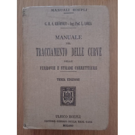 Manuale pel tracciamento delle curve delle ferrovie e strade carrettiere