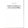 Come funzionava una catacomba