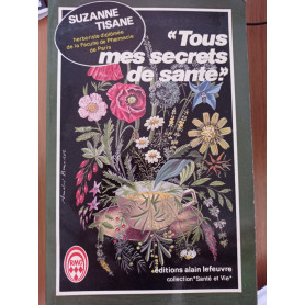 TOUS MES SECRETS DE SANTE / COLLECTION SANTE ET VIE.