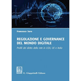 Regolazione e governance del mondo digitale. Profili del diritto della rete in USA