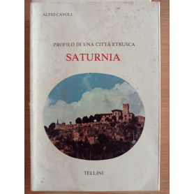 Profilo di una città  etrusca: SATURNIA