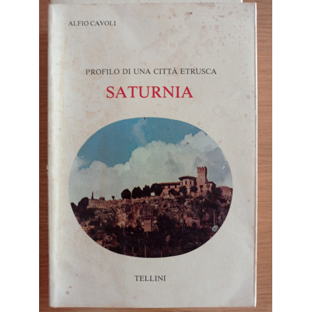 Profilo di una città  etrusca: SATURNIA