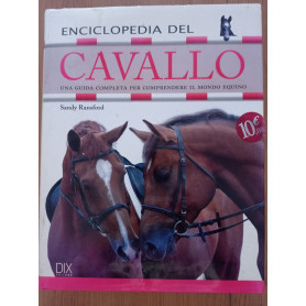 Enciclopedia del cavallo. Ediz. illustrata