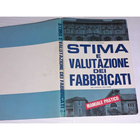 Stima e valutazione dei fabbricati. Manuale pratico