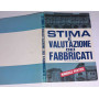 Stima e valutazione dei fabbricati. Manuale pratico