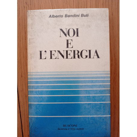 Noi e l'energia
