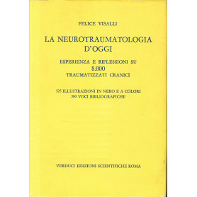 La neurotraumatologia d'oggi: esperienza e riflessioni su 8000 traumatizzati cranici