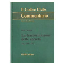 La trasformazione delle società . Artt. 2498-2500