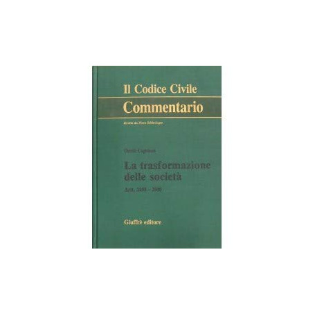 La trasformazione delle società . Artt. 2498-2500