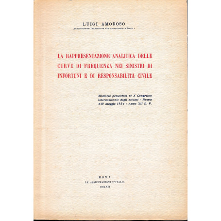 La rappresentazione analitica delle curve di frequenza nei sinistri di infortuni e di responsabilità  civile