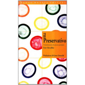 Il preservativo. Tremila anni di amore protetto