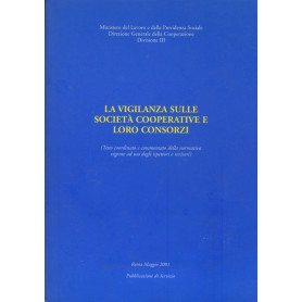 La vigilanza sulle società  cooperative e loro consorzi
