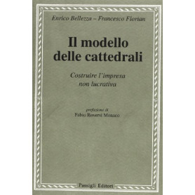 Il modello delle cattedrali. Costruire l'impresa culturale