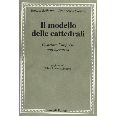 Il modello delle cattedrali. Costruire l'impresa culturale
