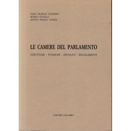 Le Camere del Parlamento. Strutture-Funzioni-Apparati-Regolamenti