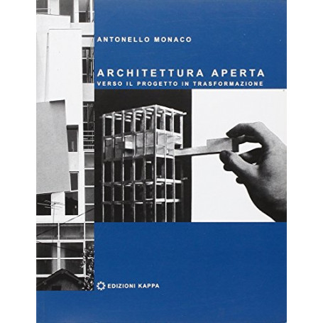 Architettura aperta. Verso il progetto in trasformazione