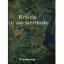 Brescia E Il Suo Territorio