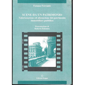 Scene da un patrimonio. Valorizzazione ed alienazione del patrimonio immobiliare pubblico