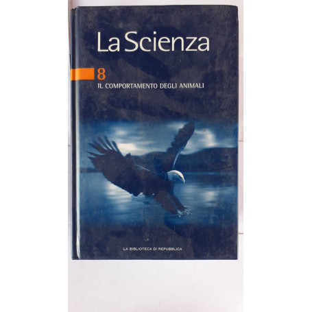 La scienza 8 Il comportamento degli animali
