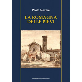 La Romagna delle Pievi