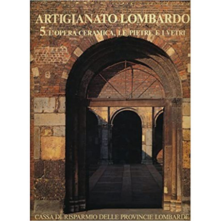 Artigianato lombardo 5. L' opera ceramica