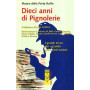 Dieci anni di pignolerie
