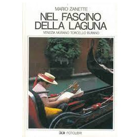Nel fascino della laguna. Venezia