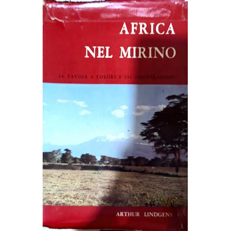 Africa nel mirino - 24 tavole a colori e 151 illustrazioni