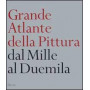 Grande atlante della pittura. Dal Mille al Duemila.
