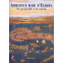 Adriatico Mare d'Europa. La geografia e la storia