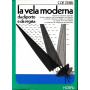 La vela moderna da diporto e da regata