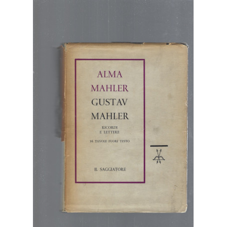 GUSTAV MAHLER .  RICORDI E LETTERE