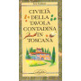 Civiltà  della tavola contadina in Toscana. Ediz. illustrata