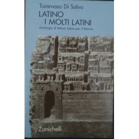 Latino. I molti latini. Antologia di letture latine per il Biennio